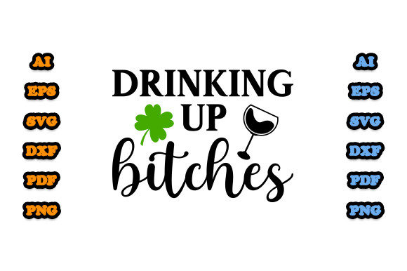 Drinking Up Bitches Svg