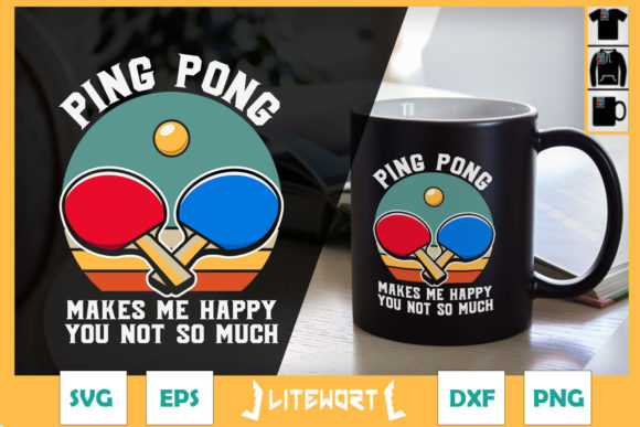 Ping Pong Makes Me Happy You Not So Much